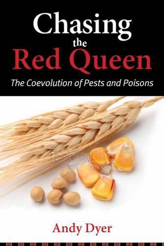 Cover image for Chasing the Red Queen: The Evolutionary Race Between Agricultural Pests and Poisons