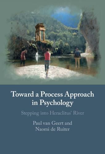 Toward a Process Approach in Psychology: Stepping into Heraclitus' River