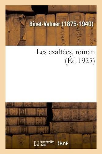 Les Exaltees, Roman