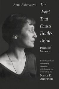 Cover image for The Word That Causes Death's Defeat: Poems of Memory