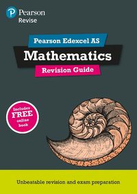 Cover image for Pearson REVISE Edexcel AS Maths Revision Guide: for home learning, 2022 and 2023 assessments and exams