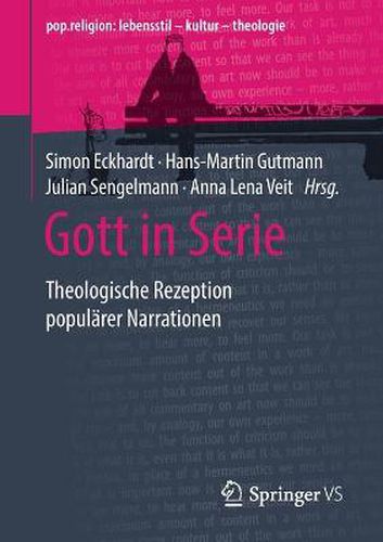 Cover image for Gott in Serie: Theologische Rezeption popularer Narrationen