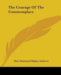Cover image for The Courage Of The Commonplace
