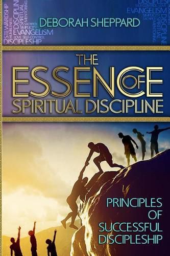 Cover image for The Essence of Spiritual Discipline: Principles of Successful Discipleship