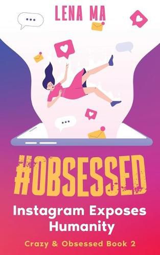 Cover image for #obsessed: Instagram Exposes Humanity