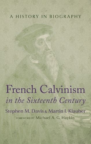 Cover image for French Calvinism in the Sixteenth Century