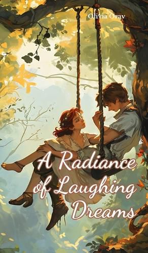 Cover image for A Radiance of Laughing Dreams