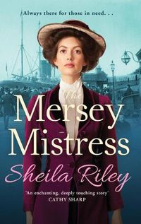 Cover image for The Mersey Mistress: The start of a gritty historical saga series from Sheila Riley