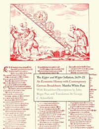 Cover image for The Kipper und Wipper Inflation, 1619-23: An Economic History with Contemporary German Broadsheets