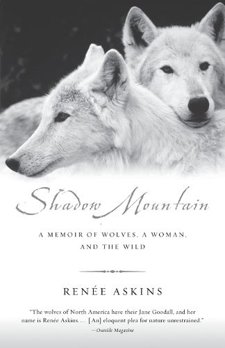 Cover image for Shadow Mountain: A Memoir of Wolves, a Woman, and the Wild