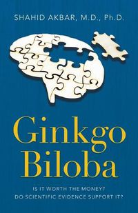 Cover image for Ginkgo Biloba: Is It Worth the Money? Do Scientific Evidence Support It?