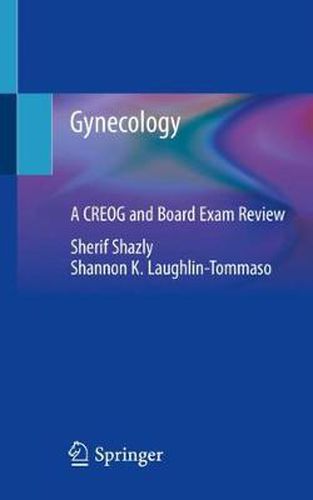 Cover image for Gynecology: A CREOG and Board Exam Review