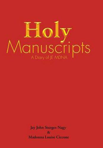 Holy Manuscripts: A Diary of Je Mdna