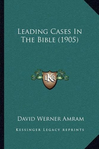 Leading Cases in the Bible (1905)