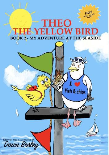 Cover image for Theo The Yellow Bird Book 2: My Adventure At The Seaside