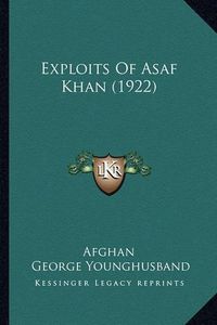 Cover image for Exploits of Asaf Khan (1922) Exploits of Asaf Khan (1922)