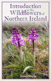 Cover image for Introduction to the Wildflowers of Northern Ireland