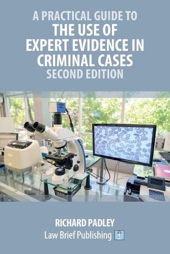 Cover image for A Practical Guide to the Use of Expert Evidence in Criminal Cases - Second Edition