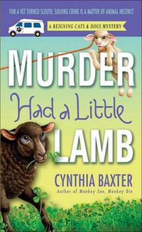 Cover image for Murder Had a Little Lamb: A Reigning Cats & Dogs Mystery