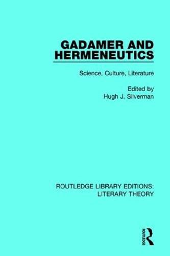 Cover image for Gadamer and Hermeneutics: Science, Culture, Literature