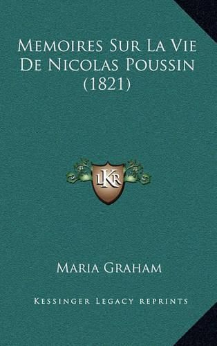 Cover image for Memoires Sur La Vie de Nicolas Poussin (1821)