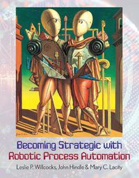 Cover image for Becoming Strategic with Robotic Process Automation