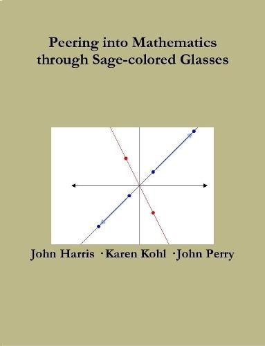 Cover image for Peering into Advanced Mathematics Through Sage-Colored Glasses