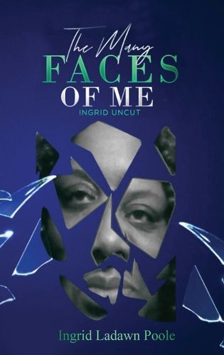 Cover image for The Many Faces of Me (Ingrid Uncut)