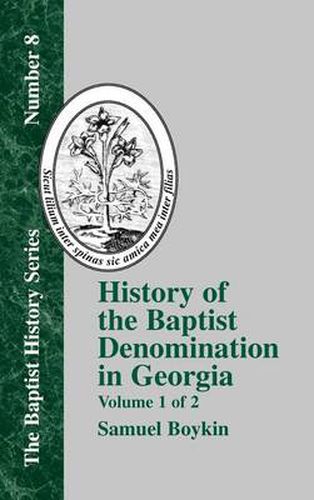 History Of The Baptist Denomination In Georgia - Vol. 1