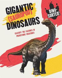 Cover image for Dino-sorted!: Gigantic (Sauropod) Dinosaurs
