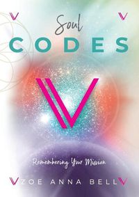 Cover image for Soul Codes - Remembering Your Mission