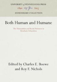 Cover image for Both Human and Humane: The Humanities and Social Sciences in Graduate Education