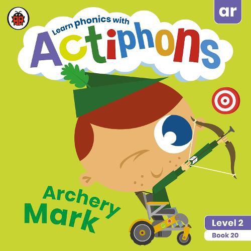 Actiphons Level 2 Book 20 Archery Mark: Learn phonics and get active with Actiphons!