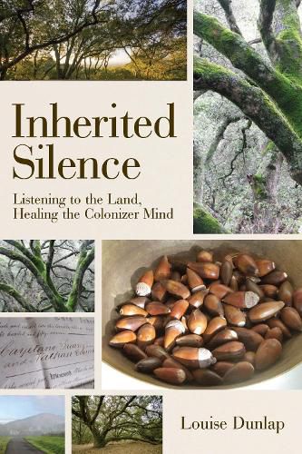 Cover image for Inherited Silence: Listening to the Land, Healing the Colonizer Mind