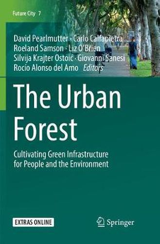 The Urban Forest: Cultivating Green Infrastructure for People and the Environment