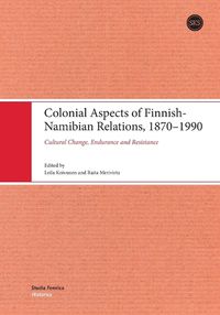 Cover image for Colonial Aspects of Finnish-Namibian Relations, 1870-1990
