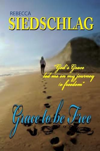 Cover image for Grace to Be Free