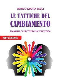 Cover image for Le Tattiche del Cambiamento - Manuale di Psicoterapia Strategica