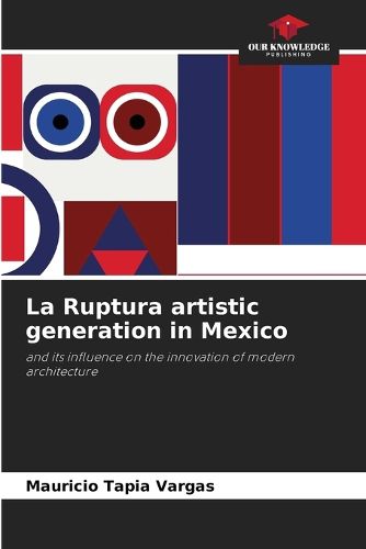 Cover image for La Ruptura artistic generation in Mexico