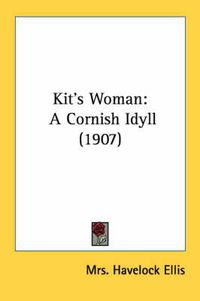 Cover image for Kit's Woman: A Cornish Idyll (1907)