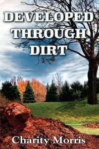 Cover image for Developed Through Dirt