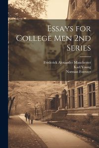 Cover image for Essays for College Men 2nd Series