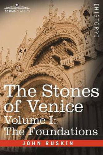 Cover image for The Stones of Venice - Volume I: The Foundations