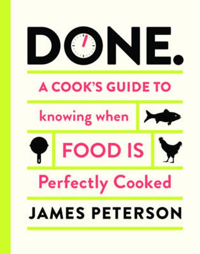 Cover image for Done.: A Cook's Guide to Knowing When Food Is Perfectly Cooked