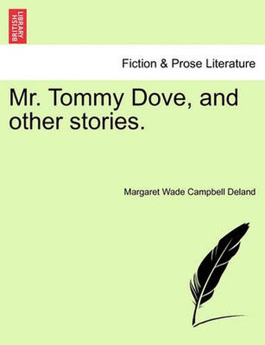 Cover image for Mr. Tommy Dove, and Other Stories.