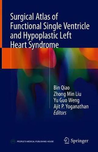 Cover image for Surgical Atlas of Functional Single Ventricle and Hypoplastic Left Heart Syndrome