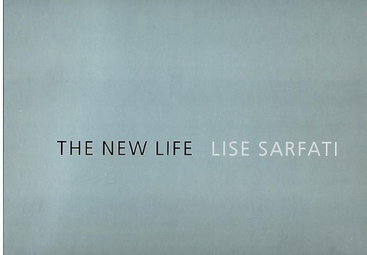 Cover image for Lisa Sarfati: The New Life