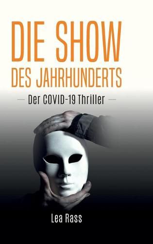 Cover image for Die Show des Jahrhunderts: Der Covid-19-Thriller