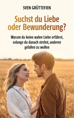 Cover image for Suchst du Liebe oder Bewunderung?