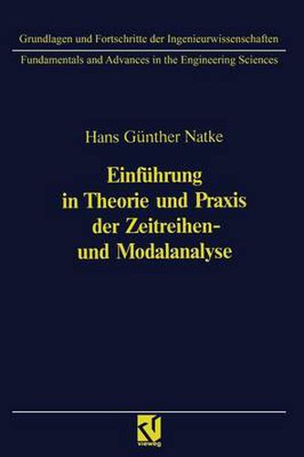 Cover image for Einfuhrung in Theorie Und Praxis Der Zeitreihen- Und Modalanalyse: Identifikation Schwingungsfahiger Elastomechanischer Systeme